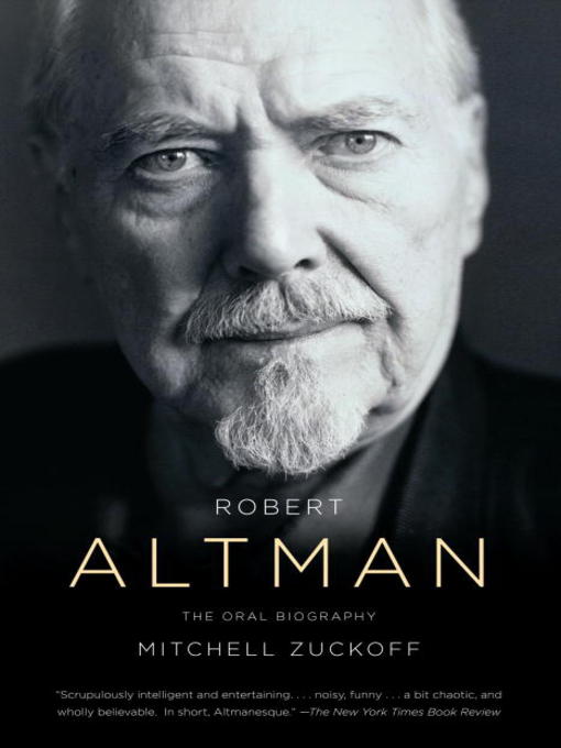 Title details for Robert Altman by Mitchell Zuckoff - Available